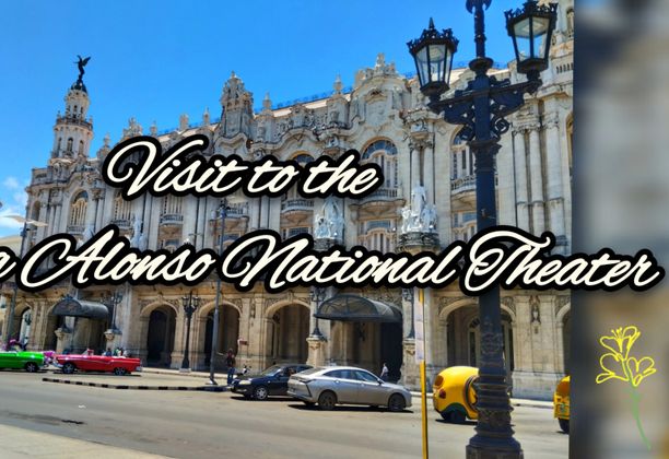 Visit to the Alicia Alonso National Theater [EN/ES]