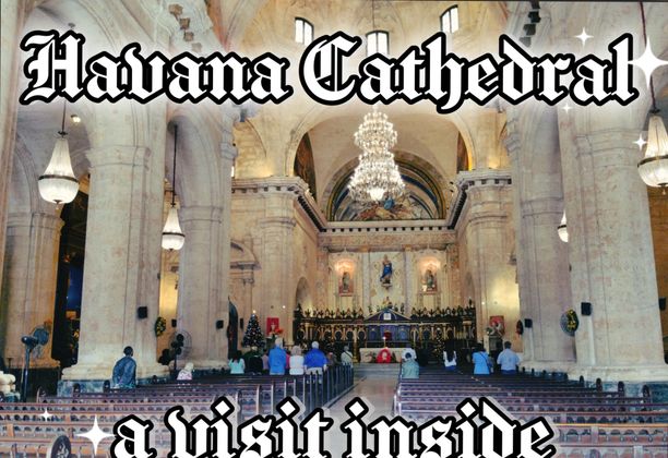 Havana Cathedral, a visit inside [EN/ES]