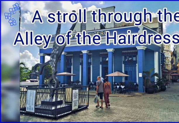 A Stroll through the Alley of the Hairdressers [EN/ES]