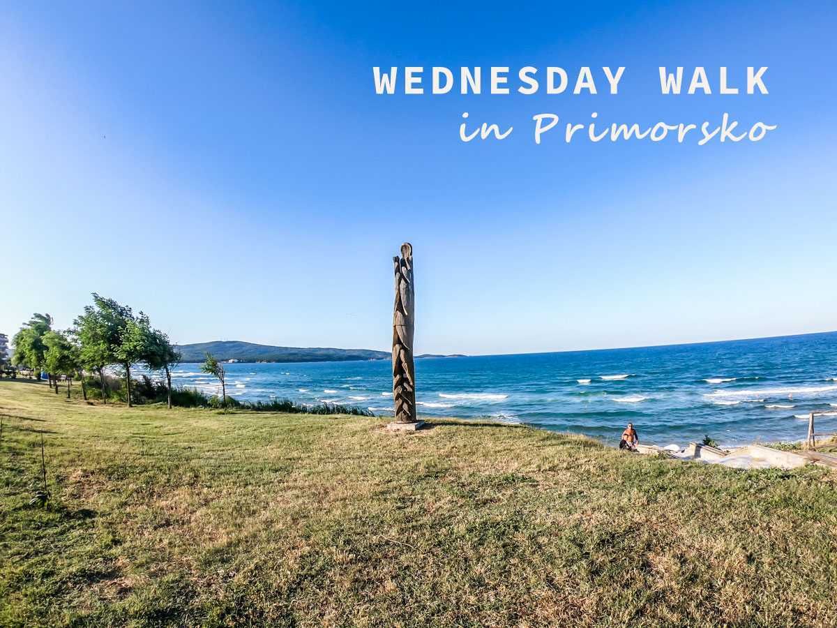 Wednesday walk in Primorsko 