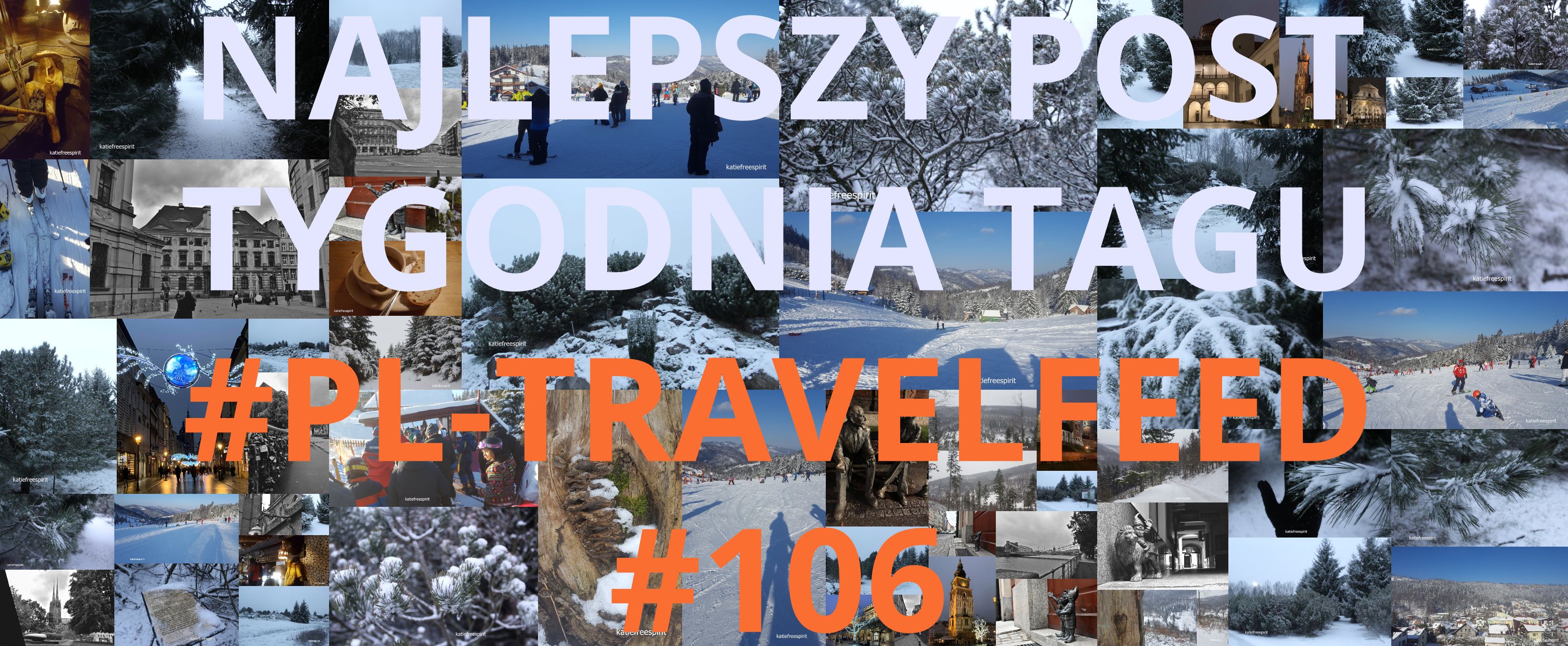 GŁOSOWANIE NA NAJLEPSZY POST TYGODNIA TAGU #PL-TRAVELFEED #106