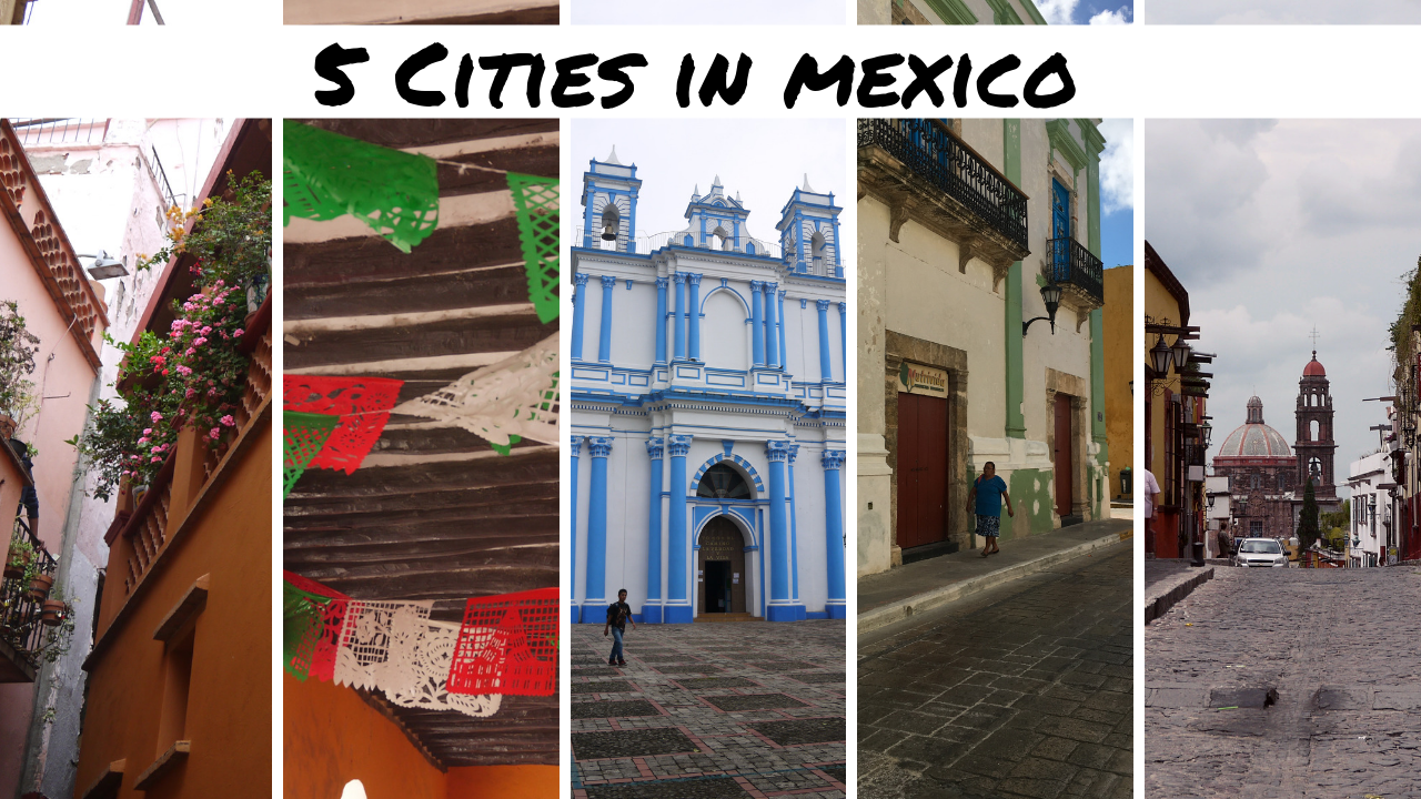 5 cities to visit in Mexico