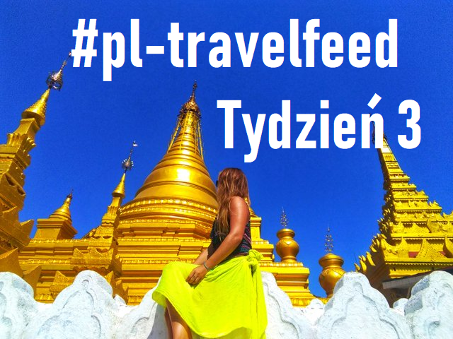 ☸️ Najlepsze posty tagu #pl-travelfeed - Tydzień 3