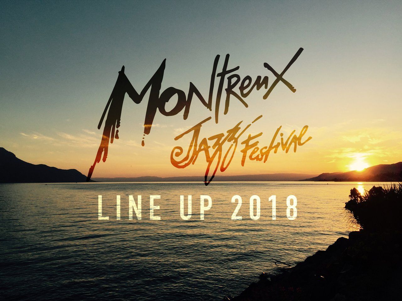 Montreux Jazz Festival - Line Up 2018 - Amazing Rock'nJazz this Year!