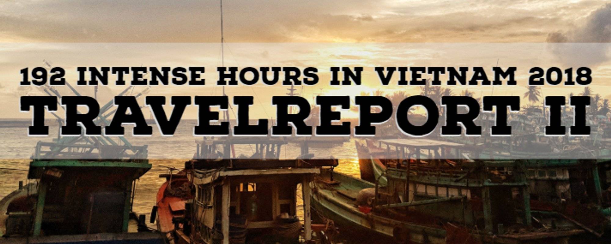 192 intense hours in Vietnam #2