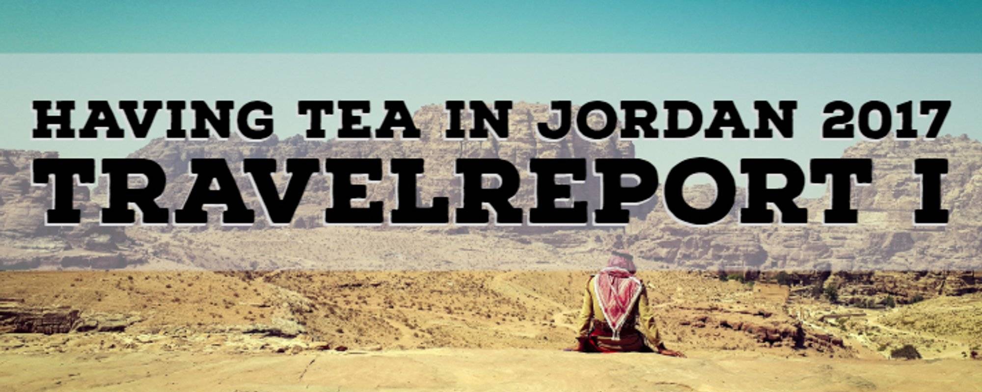 Having tea in Jordan - Travelreport (T.r.I)
