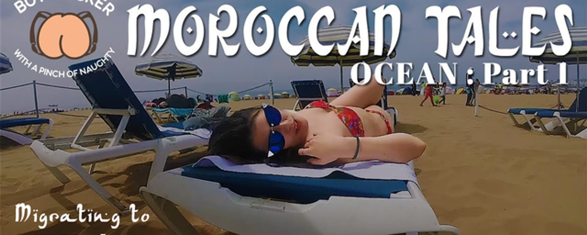 AGADIR : Morrocan Tales ☀ Ocean Part 1