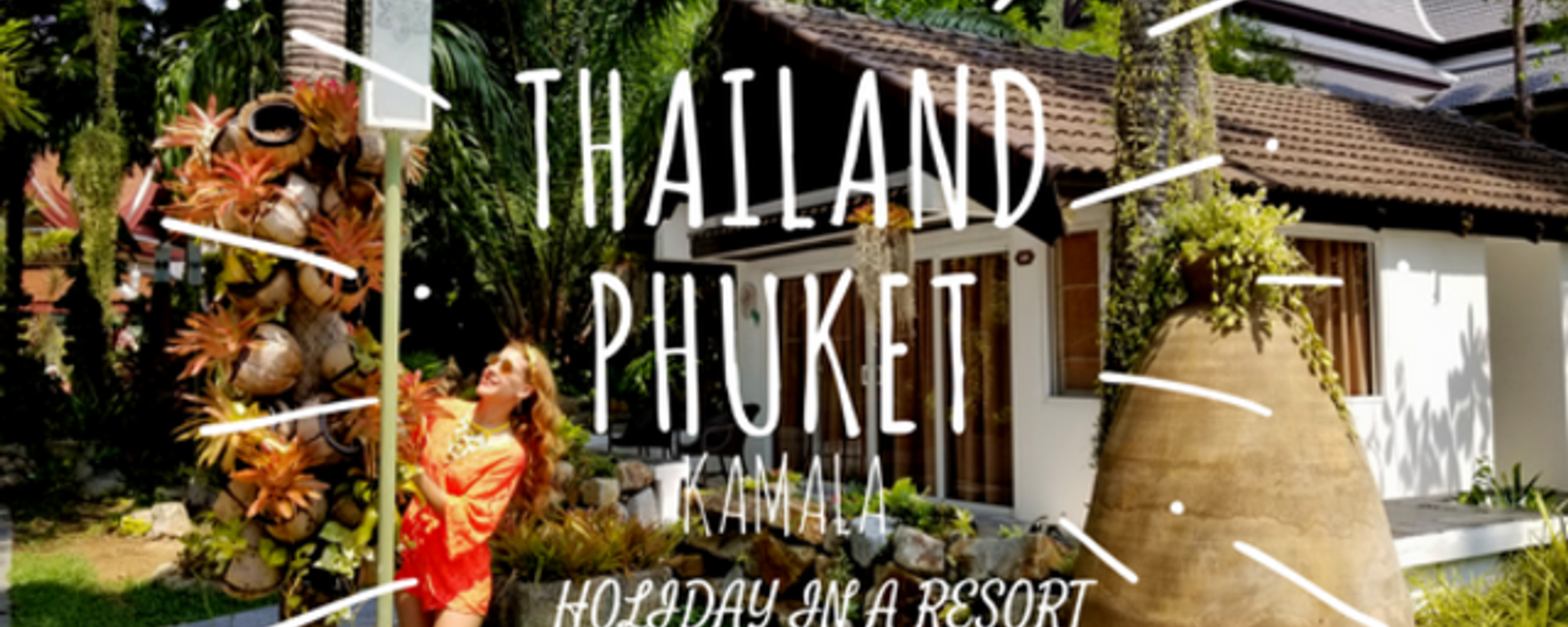 THAILAND Diaries #1- Holiday in Phuket- Resort Life
