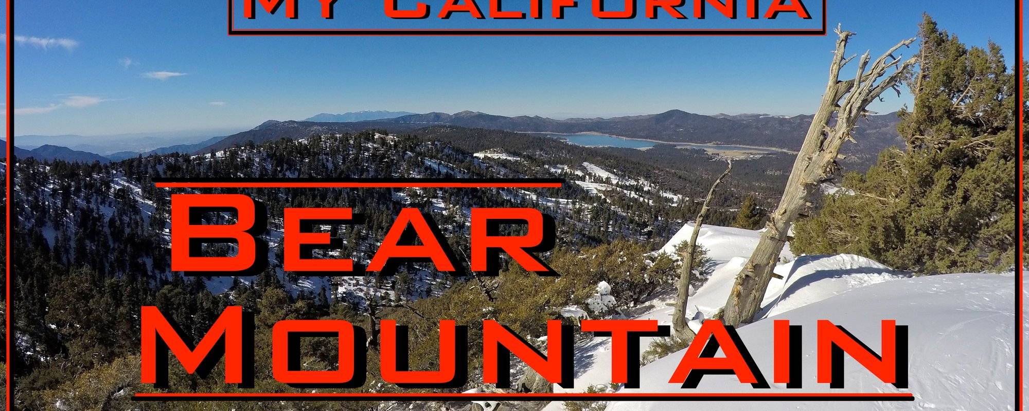 My California - Bear Mountain