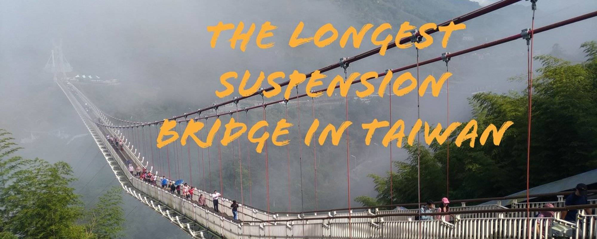 The longest suspension bridge in Taiwan