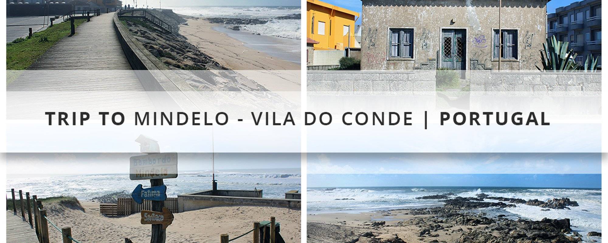 Trip to Mindelo - Vila do Conde | Portugal
