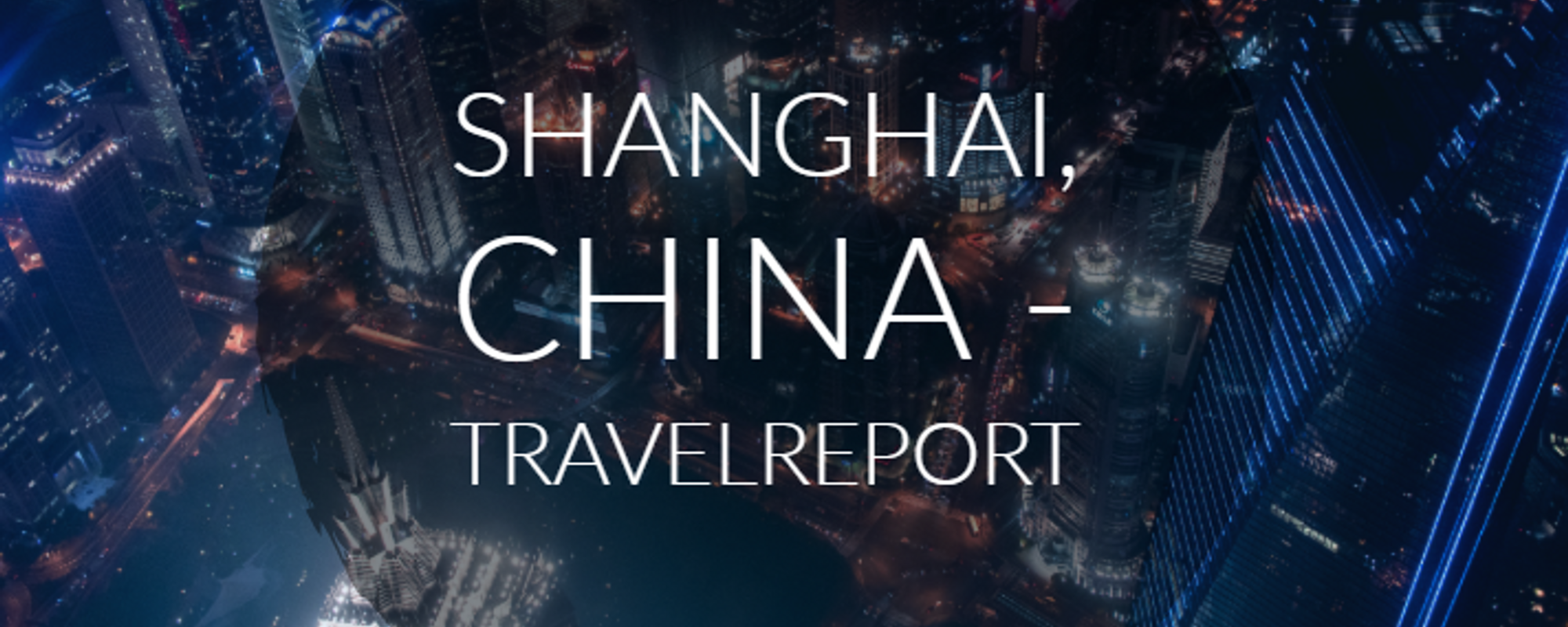 Shanghai, China [Travelreport]
