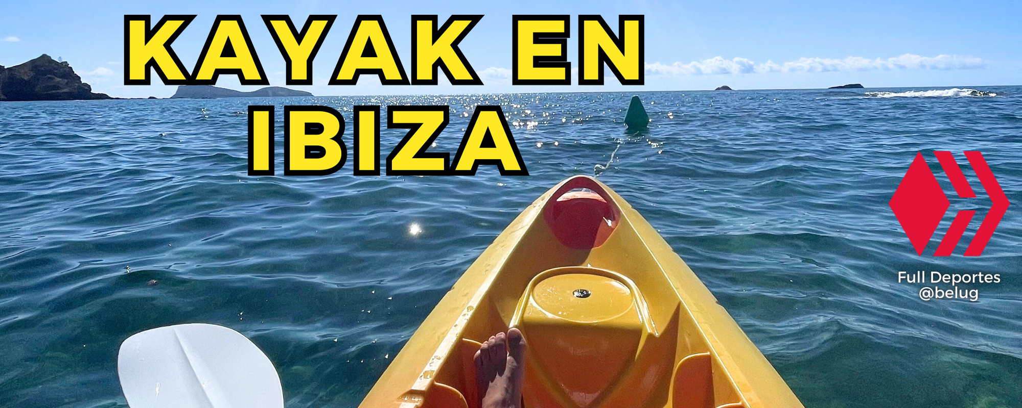 Vamos aventurarnos en las aguas azules de Ibiza: Kayak en el Mediterráneo [Eng - Esp]