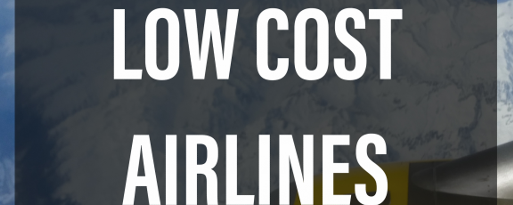 Low Cost Airlines | Travel Advice