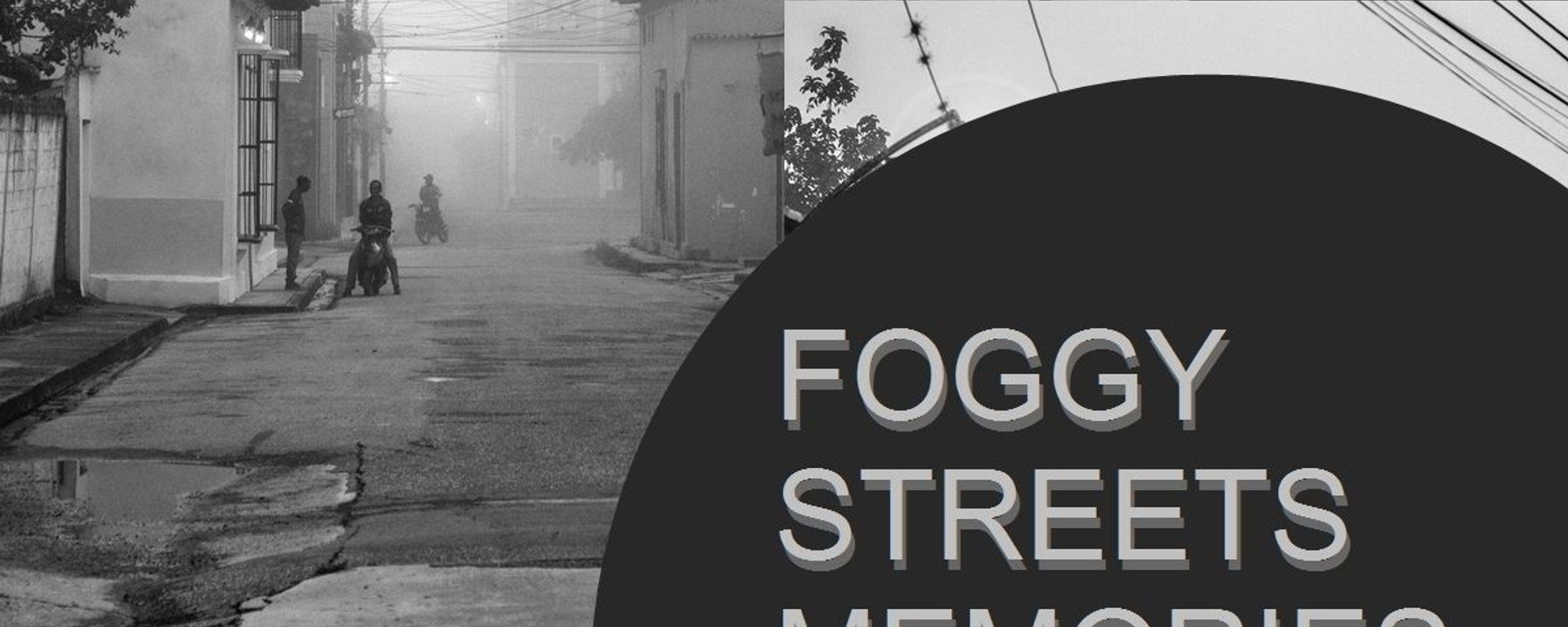 FOGGY STREETS MEMORIES -  B&W photography from Montalbán, Carabobo, Venezuela || ENG-ESP || (10 Pics)