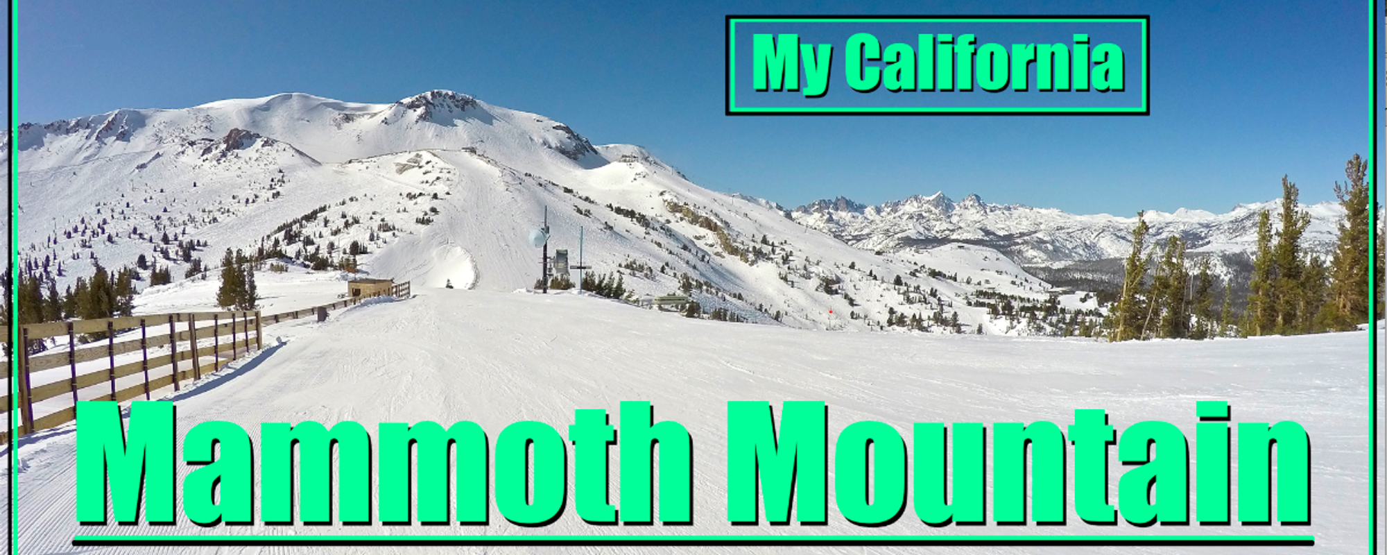 My California - Mammoth Mountain