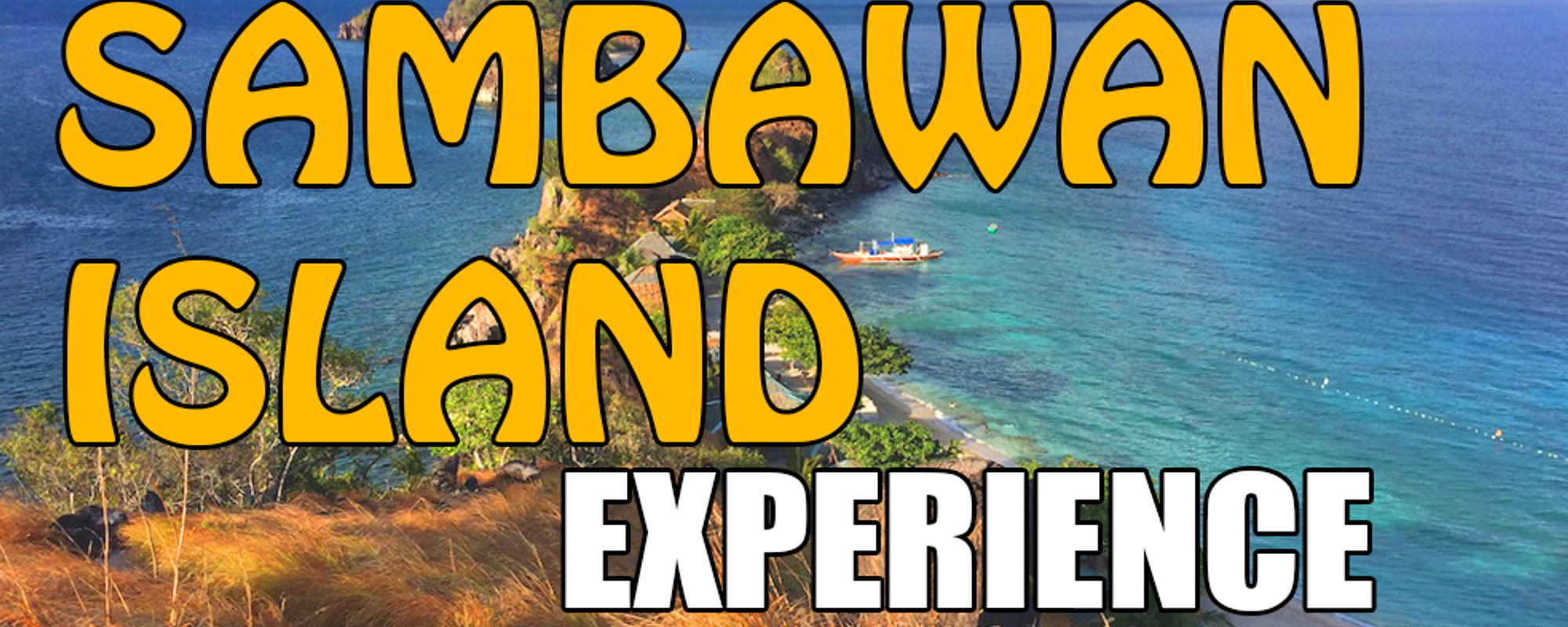 My Travels | Sambawan Island and the Unexpected Happenings In-between!