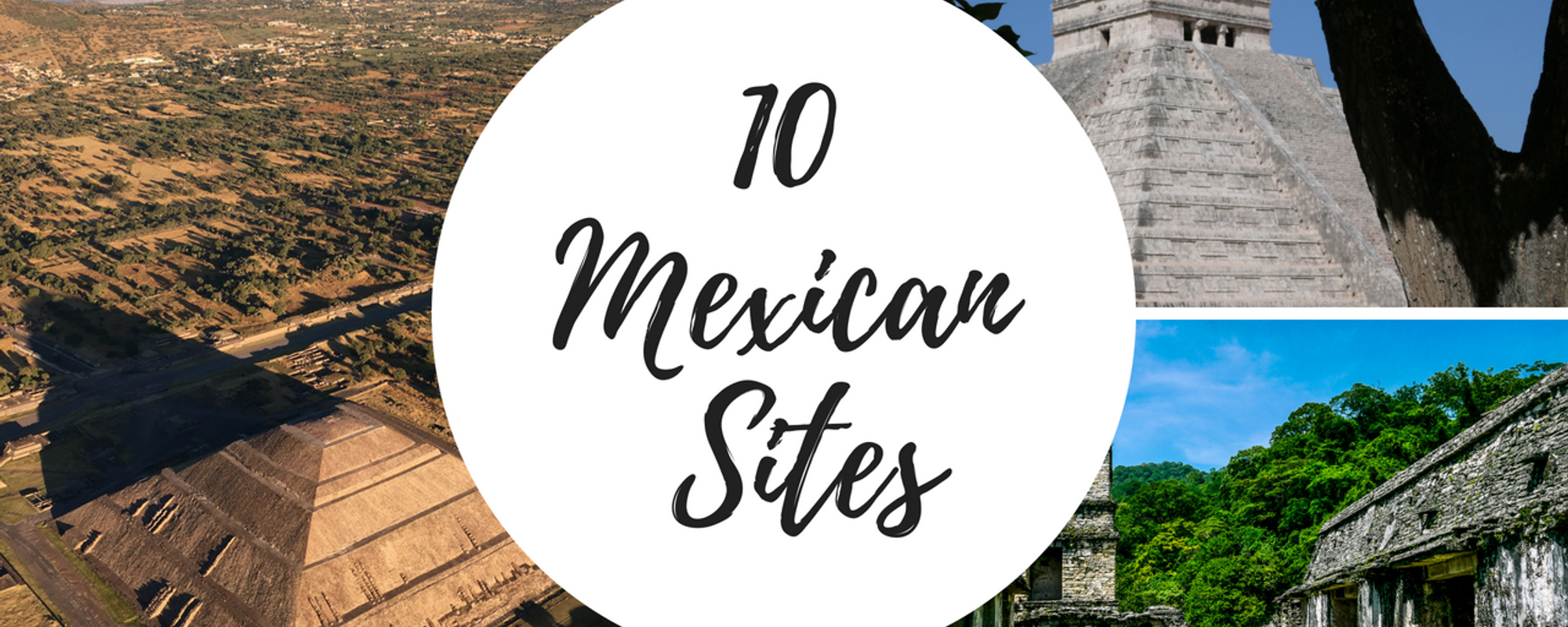 10 pre-hispanic sites you need to see in Mexico