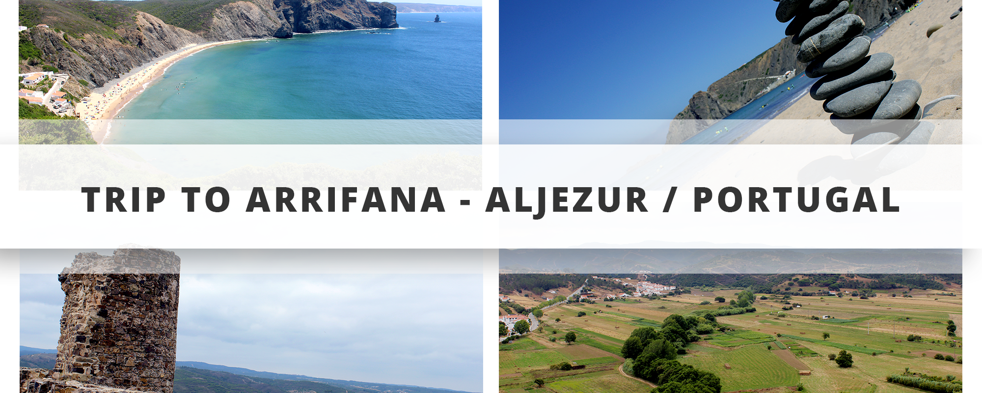 Trip to Arrifana - Aljezur | Portugal