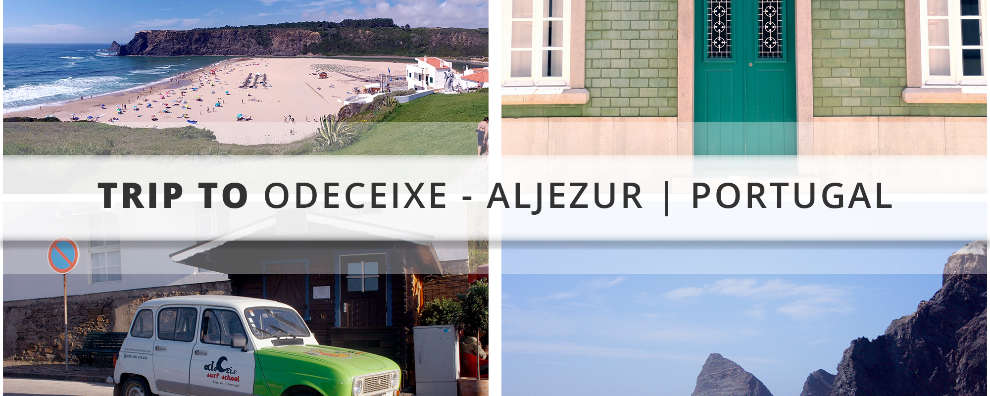 Trip to Odeceixe - Aljezur | Portugal