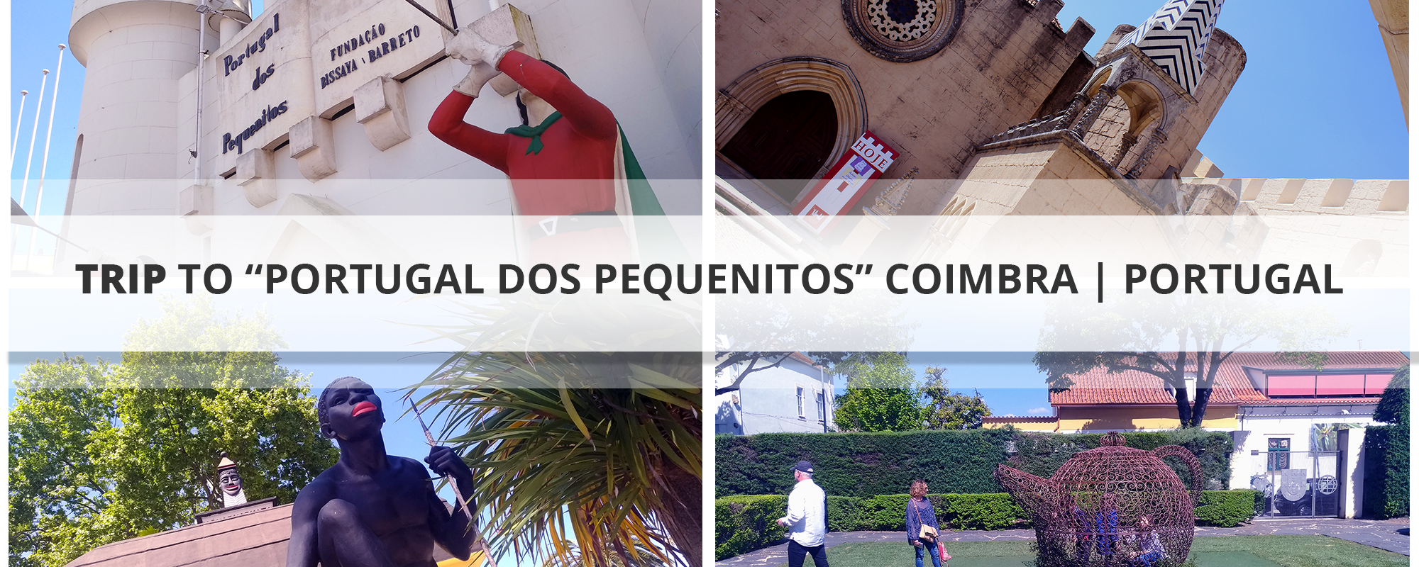Trip to "Portugal dos Pequenitos" Coimbra | Portugal