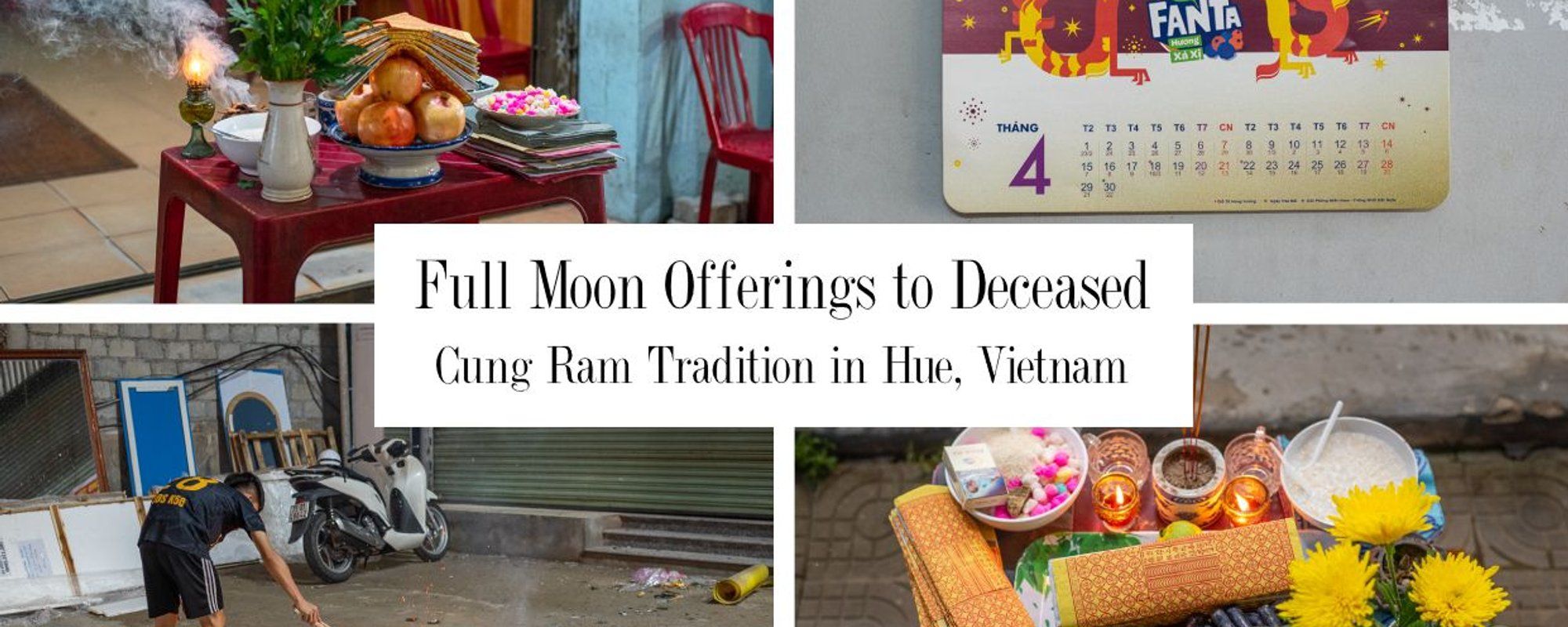 Full Moon Offerings to the Deceased. Cúng Rằm Tradition in Hue, Vietnam. Explanations and 27 Images