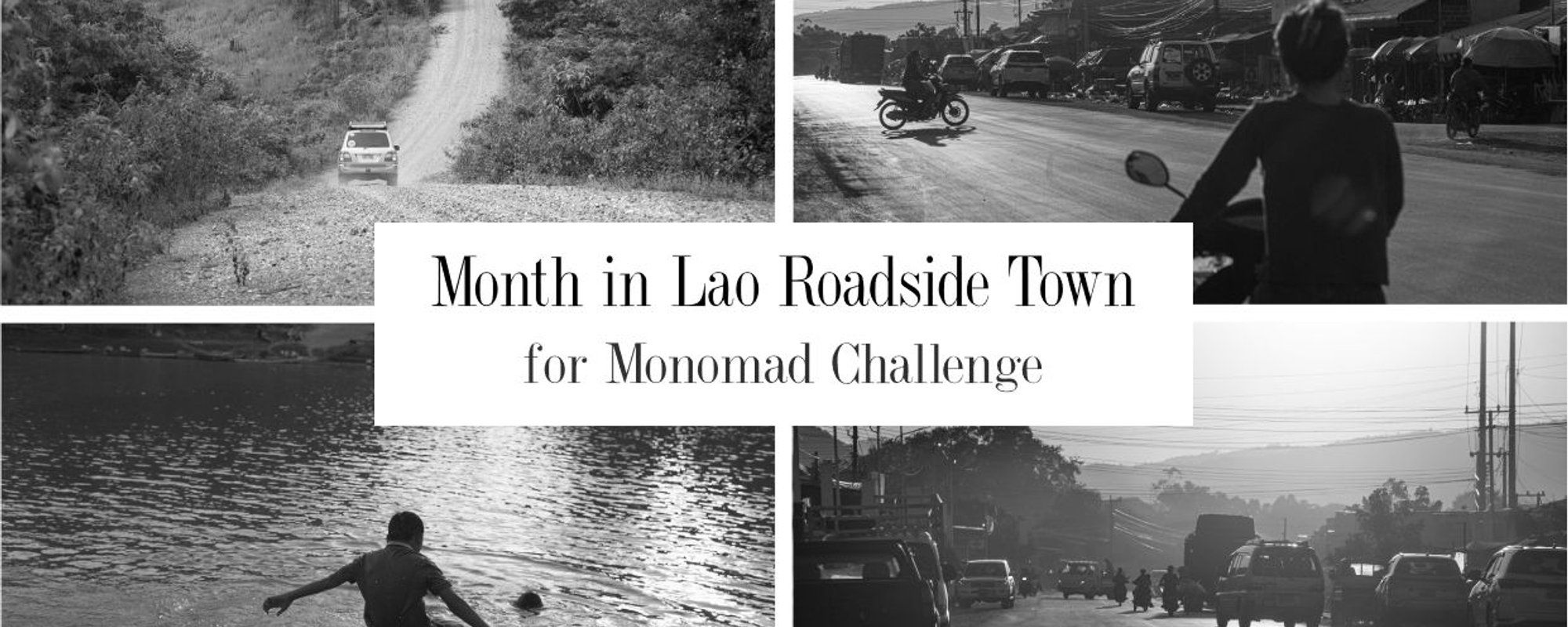 One Month in Laotian Roadside Town 🇱🇦 for #Monomad Challenge