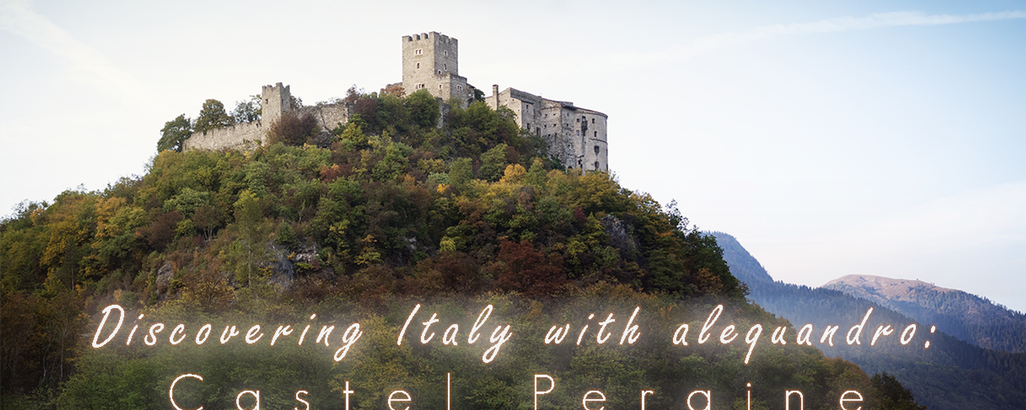  Visit to Pergine Castle in Trentino Alto Adige - Discovering Italy with alequandro