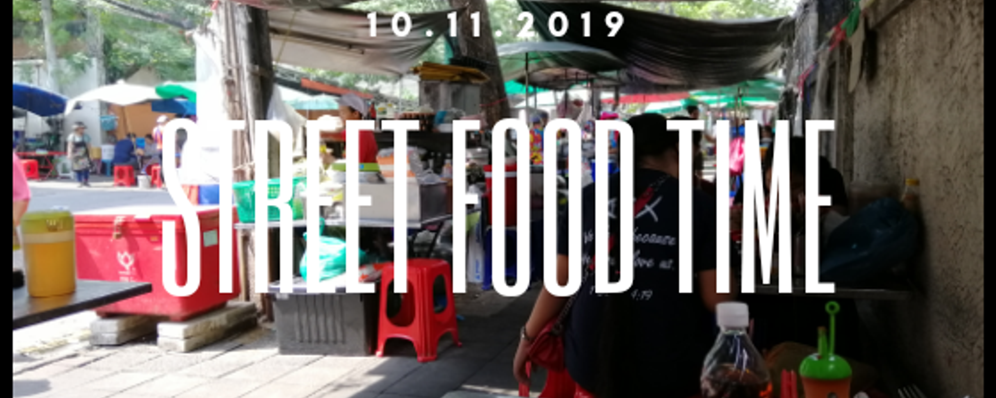 Street Food before Closing Dinner : November 10 2019 (Steemfest Day 3)