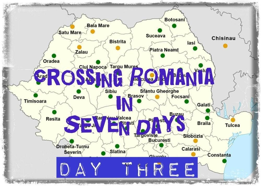 Crossing Romania in Seven Days. Wednesday-Day Three