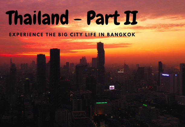 A trip to the country of Smiles - Thailand - Part II - Bangkok