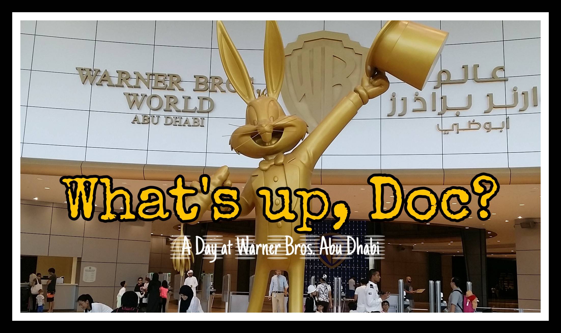 A Day at Warner Bros. World, Abu Dhabi