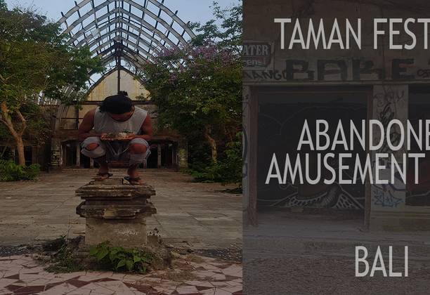 Place 2: Escape From Bali pt 3: Abandoned Amusement Park Sanur