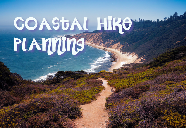 Project Coastin’ It : An Introduction to Backpacking Plans (aka me thinkin’ things out for a hike) 