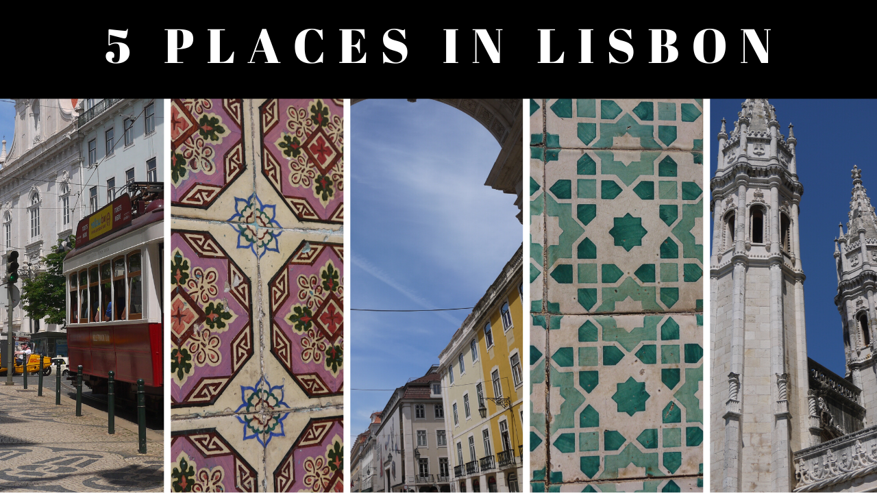 5 must-visit places in Lisbon