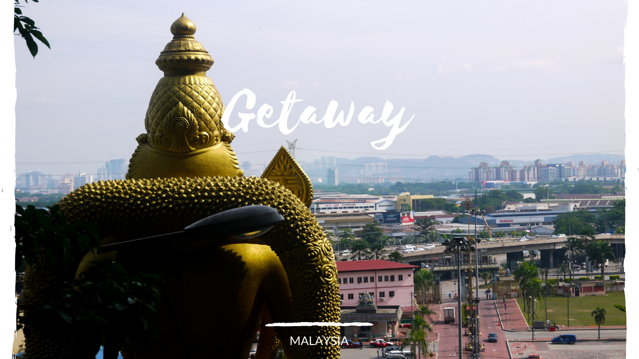 Getaway from Kuala Lumpur