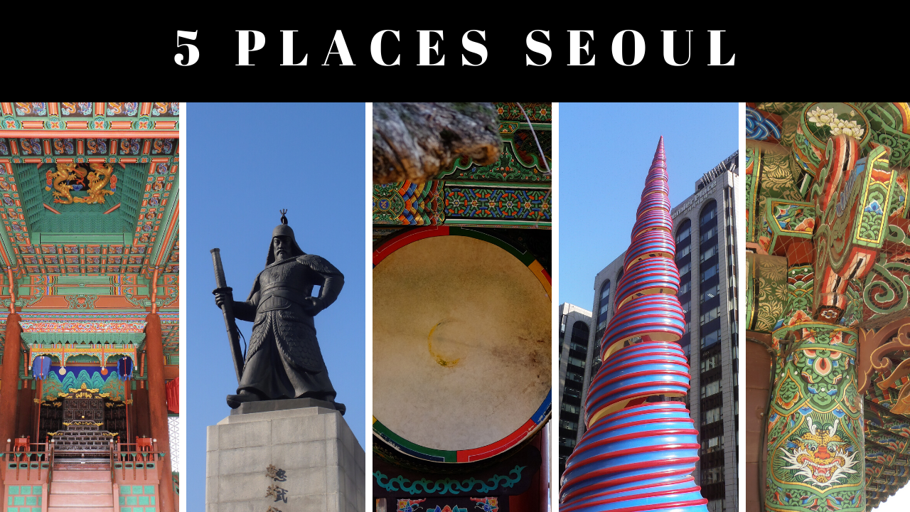 5 must-visit places in Seoul