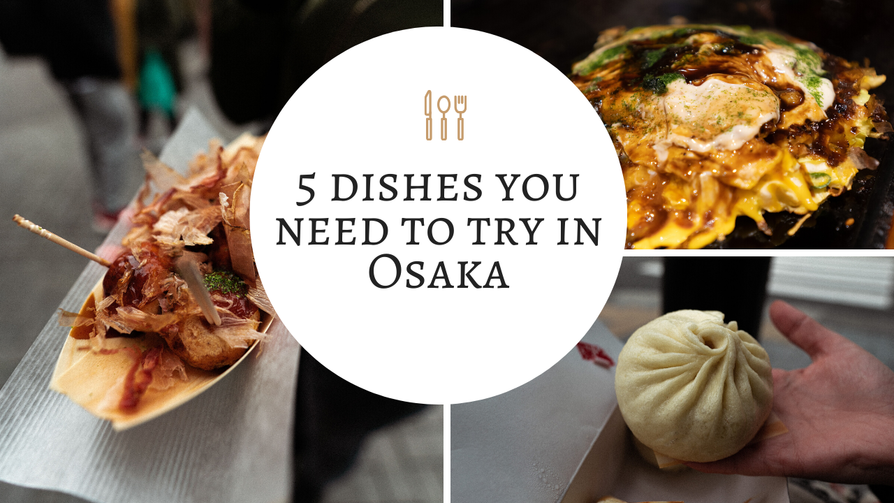 5 dishes you need to try in Osaka and where to find them