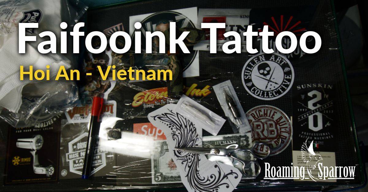 Faifooink Tattoo - Hoi An - Vietnam