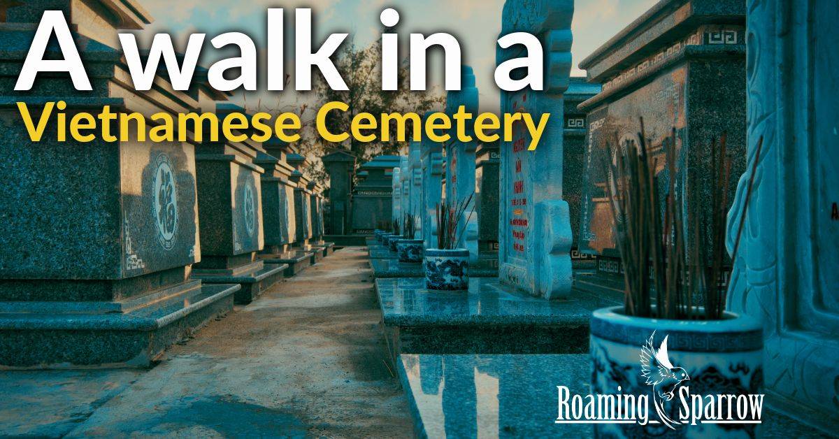 A walk in a Vietnamese Cemetery 