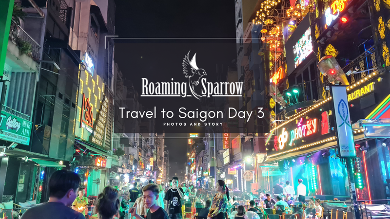 Travel to Saigon Day 3 : Photos and