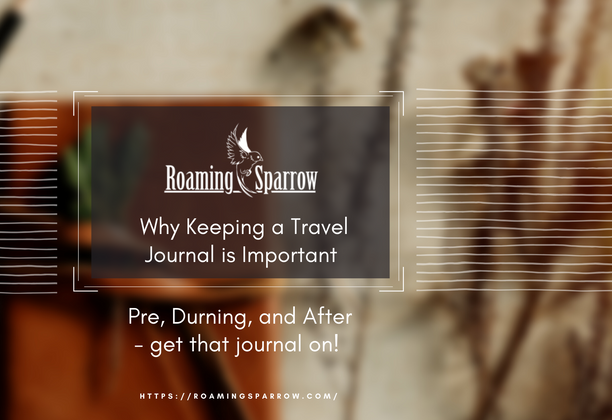 Why Keeping a Travel Journal is