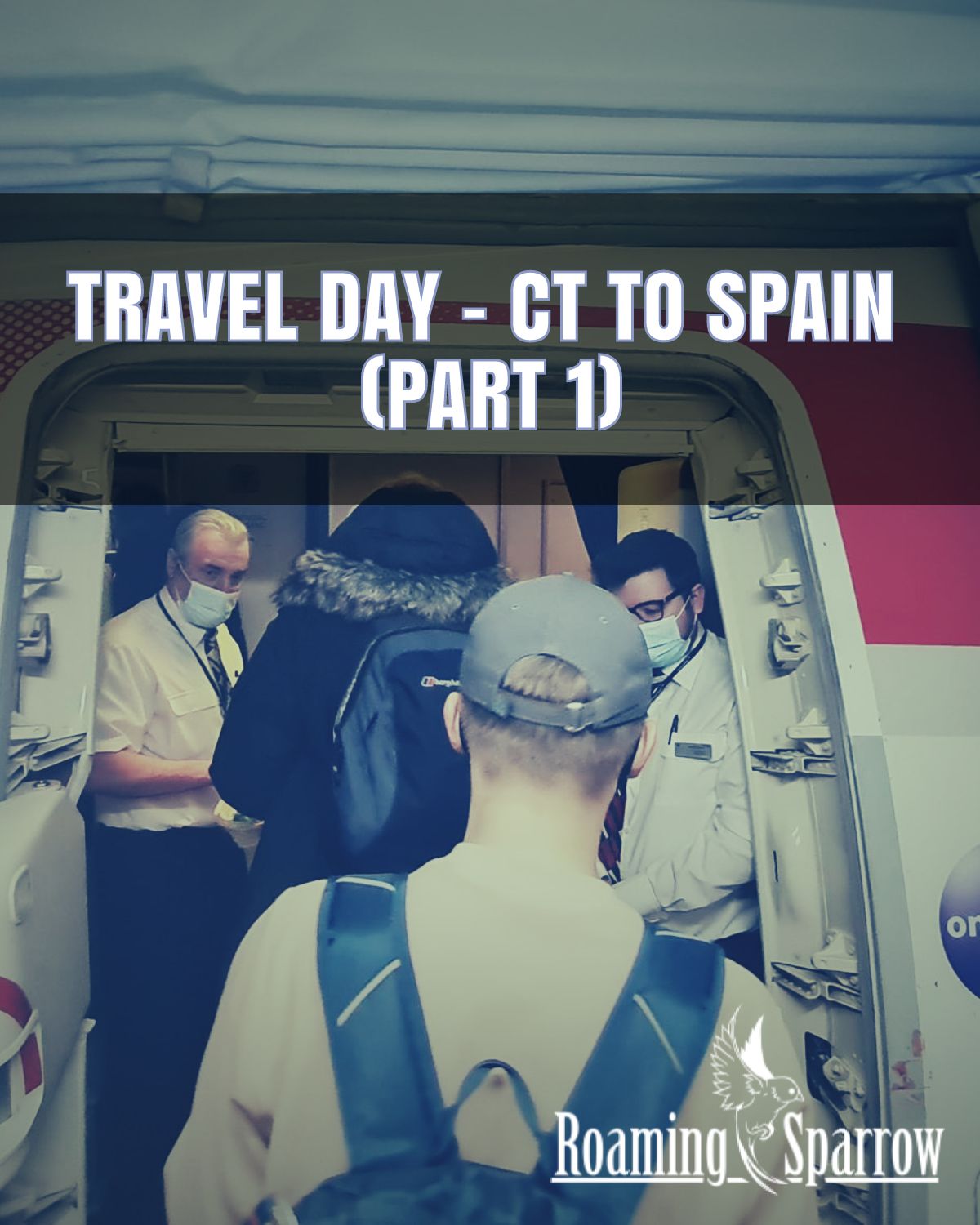 Travel Day - CT to Spain (Part 1)
