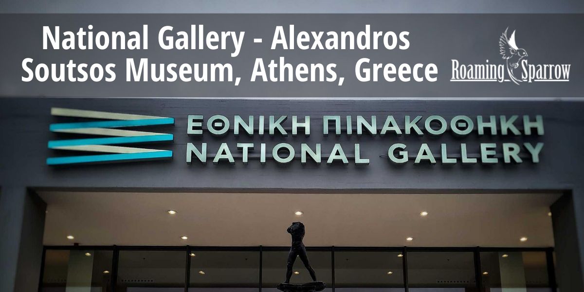 National Gallery - Alexandros Soutsos Museum, Athens, Greece