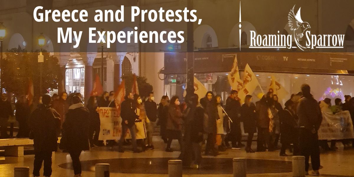 Greece and Protests, My Experiences