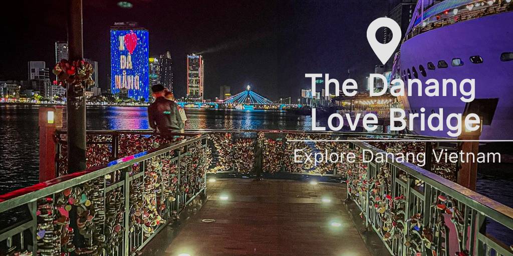 The Danang Love Bridge