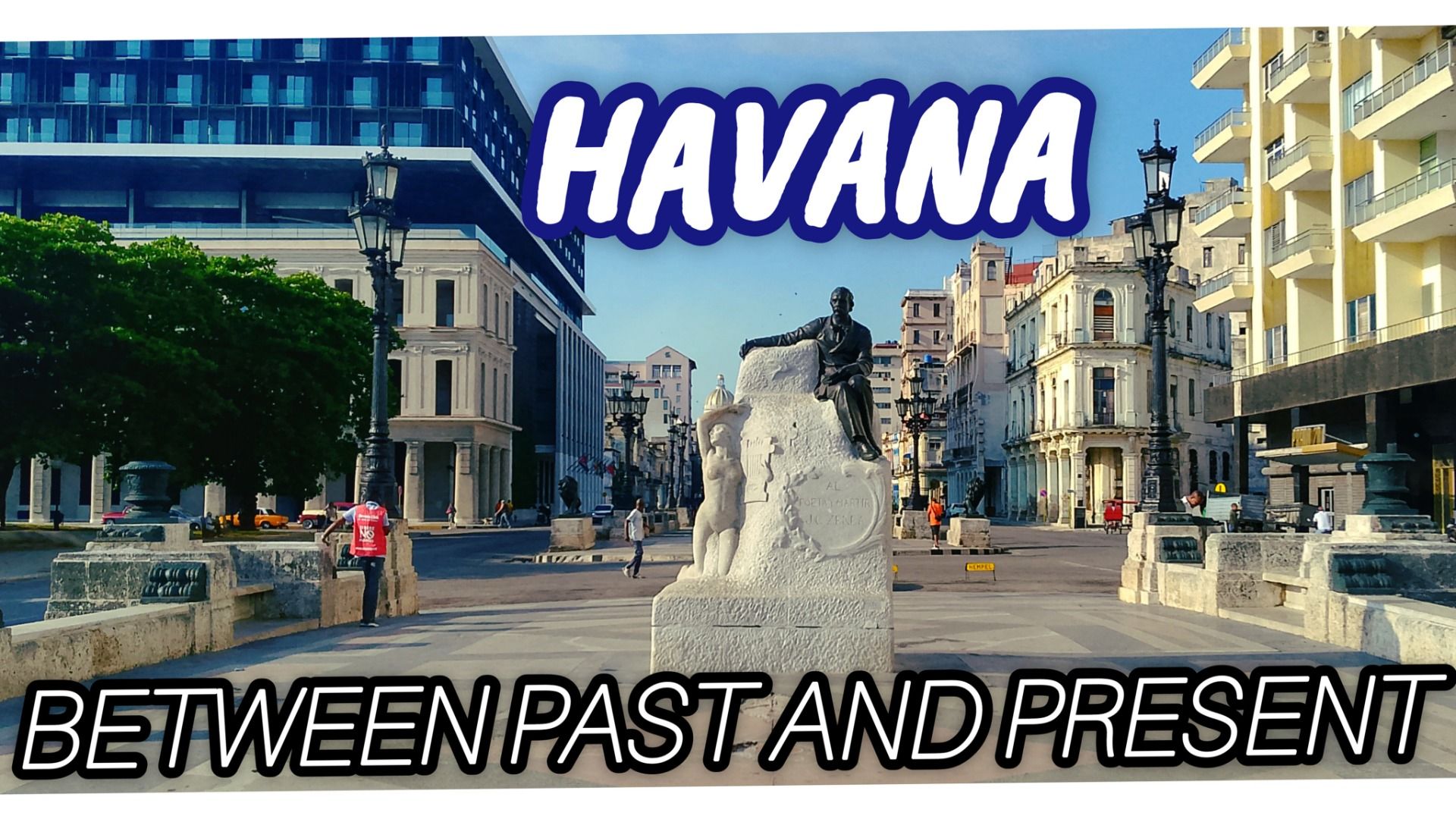 Havana, walking betwen past and present [EN/ES]