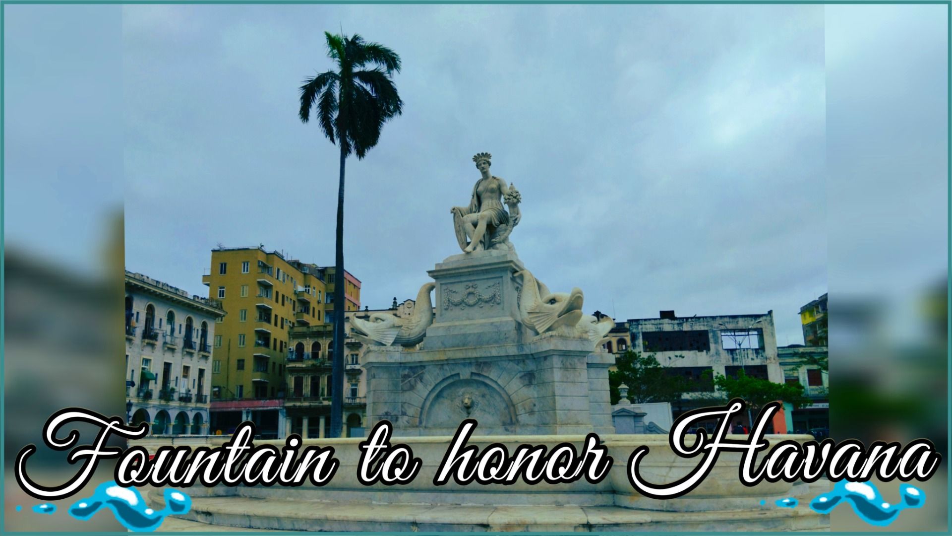 Fountain to honor Havana [EN/ES]