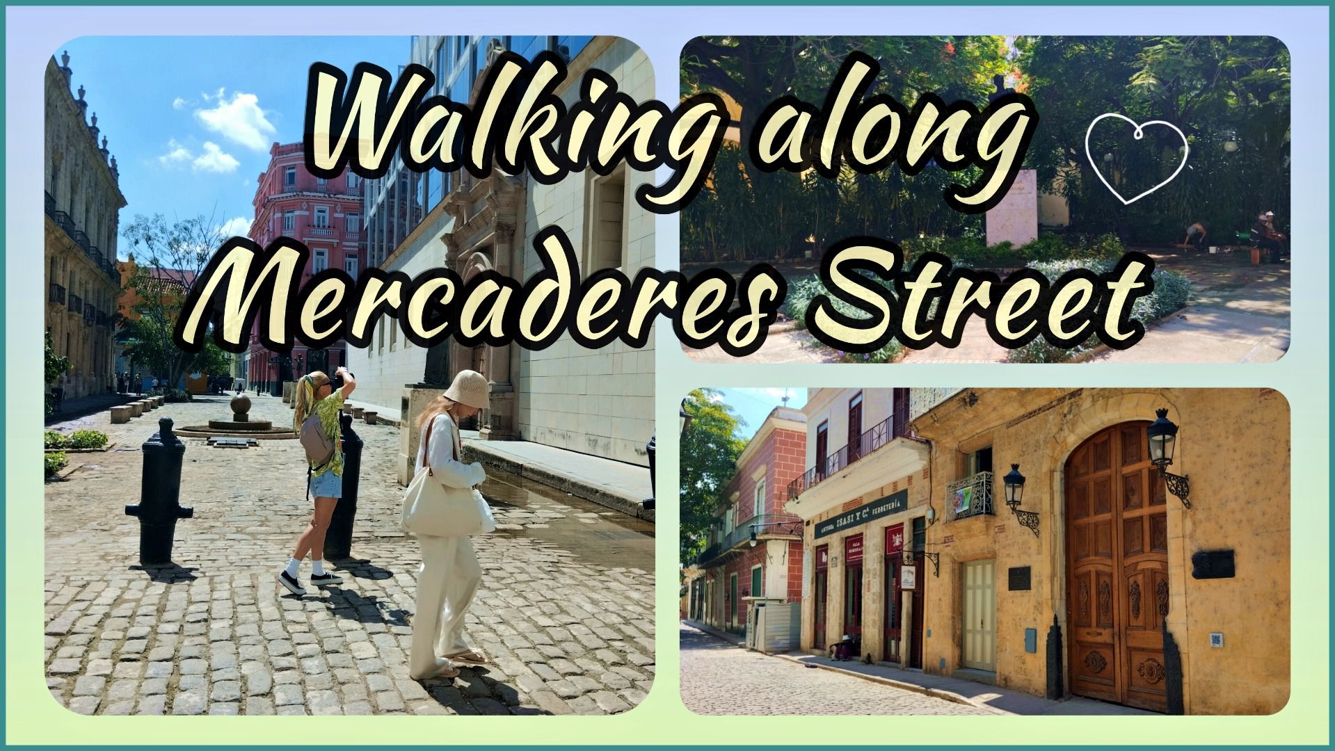 Walking along Mercaderes Street [EN/ES]