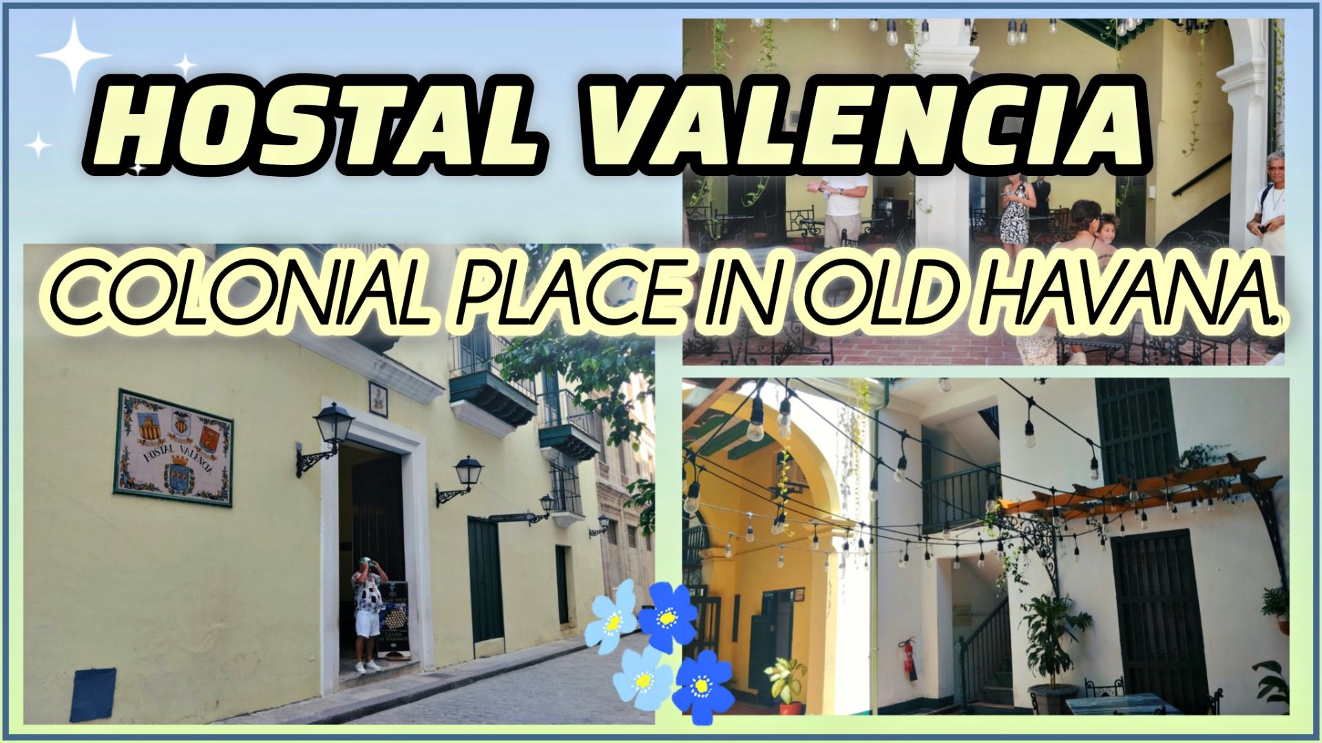 Hostal Valencia, colonial place in Old Havana [EN/ES]
